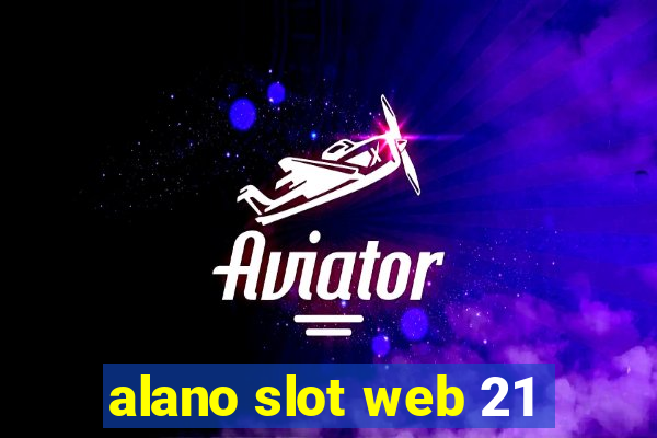 alano slot web 21